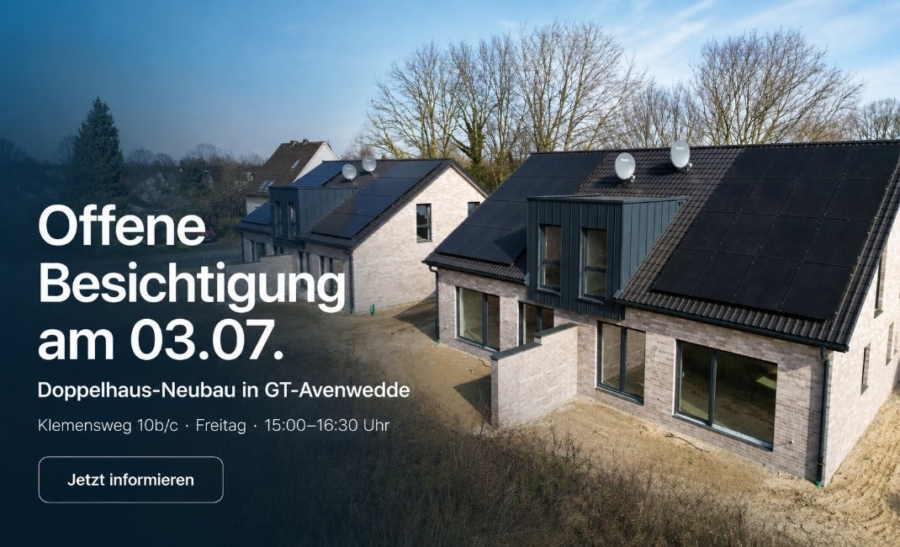 Offene Besichtigung 3. Juli 15-16.30 Uhr - Tag der offenen Tür • Freitag 3. Juli 15.00 – 16.30 Uhr • Klemensweg 10b/c • GT-Avenwedde